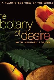 Subtitrare The Botany of Desire (TV Movie 2009)