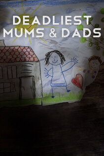 Subtitrare Deadliest Mums & Dads - Sezoanele 1-2 (2021)