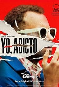 Subtitrare  Yo, adicto (I, Addict) - Sezonul 1 (2024)