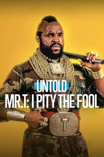 Subtitrare Untold Mr. T: I Pity the Fool (2026)