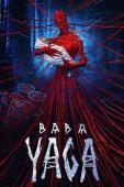 Subtitrare Baba Yaga: Terror of the Dark Forest (Yaga. Koshmar tyomnogo lesa) (2020)